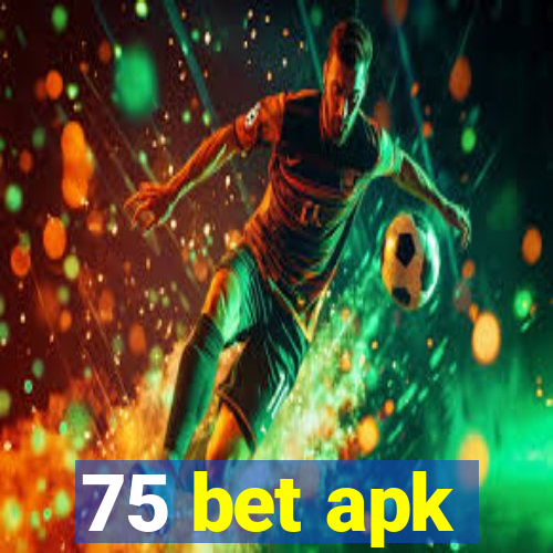 75 bet apk